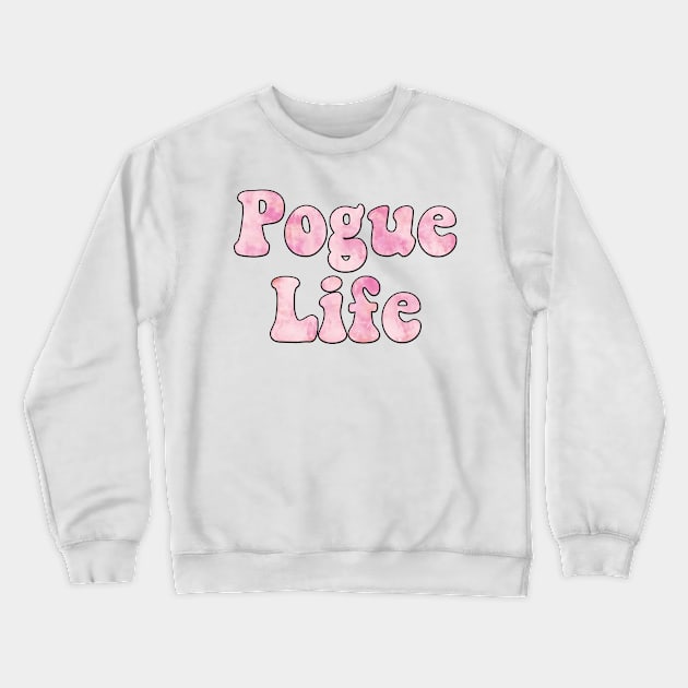 Tie Dye Pink Pogue Life Crewneck Sweatshirt by cartershart